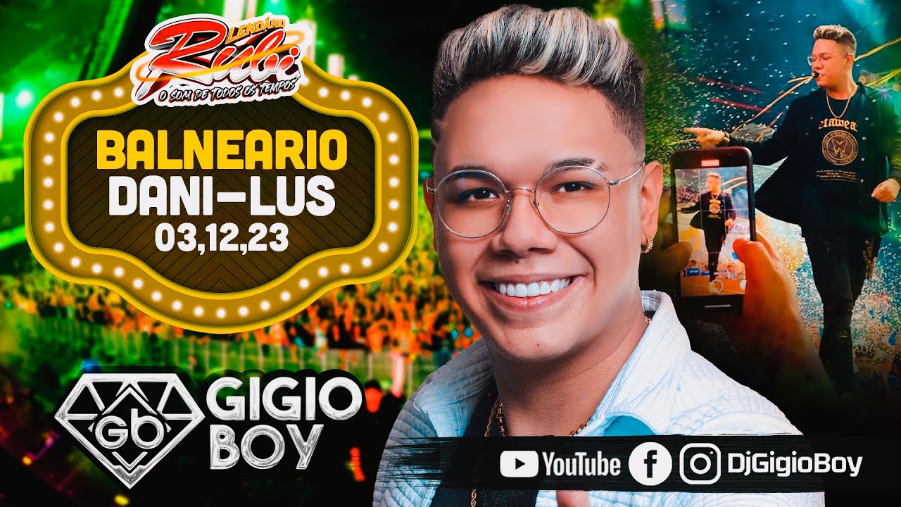 CD AO VIVO GIGIO BOY NO BALNEARIO DANI-LUS CURUÇAMBÁ  - NOVO LENDÁRIO RUBI - 03,12,23
