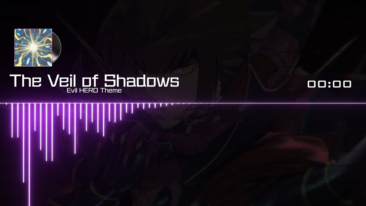 🎵The Veil Of Shadows - Supreme King | Evil HERO Theme