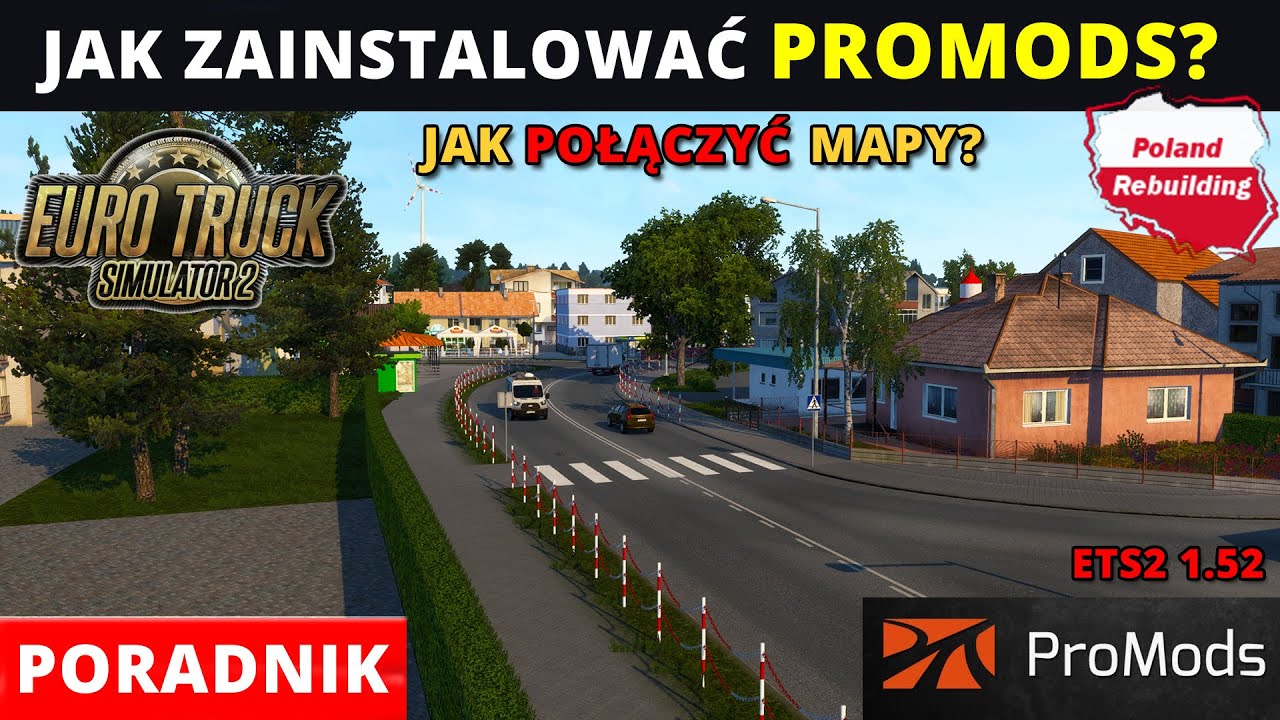 PORADNIK ETS 2 v1.52 - Jak zainstalować ProMods, Poland Rebuilding, RusMap, Roex, Great Steppe