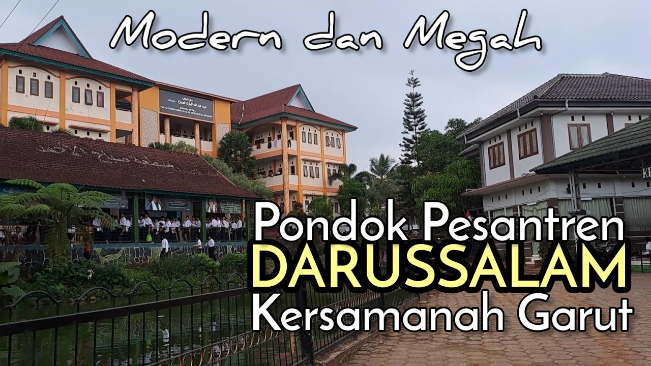 MODERN DAN MEGAH‼️PONDOK PESANTREN DARUSSALAM KERSAMANAH GARUT #pondokpesantren #pesantren #garut