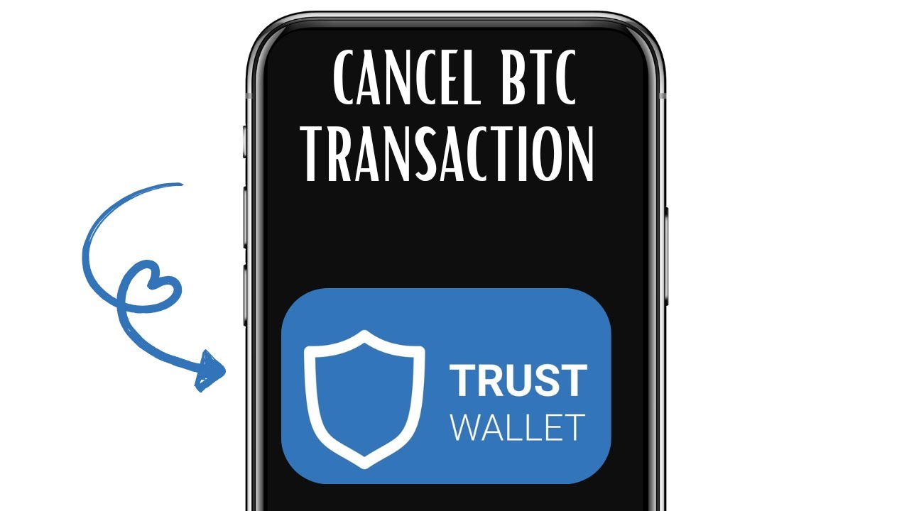 HOW TO CANCEL BTC TRANSACTION ON TRUST WALLET