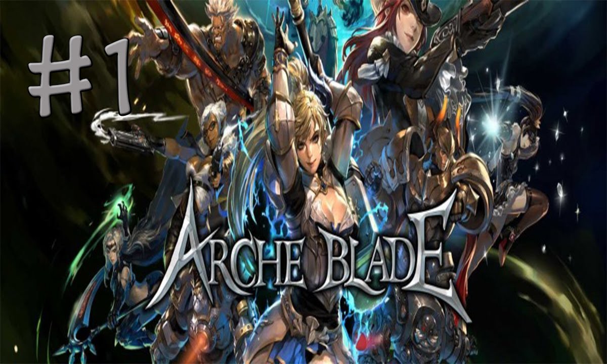 Arche Blade - Gameplay Part 1 - This Game is Awesome