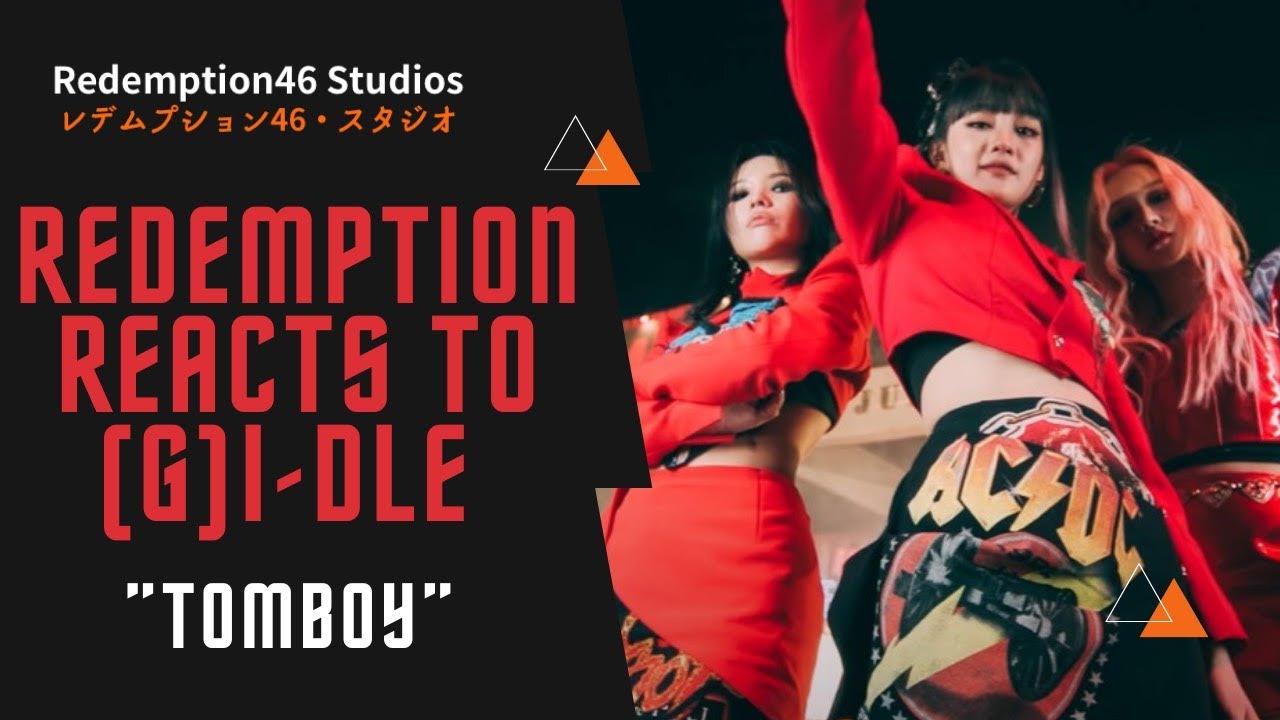 (G)I-DLE - 'TOMBOY' (redemption Reacts)