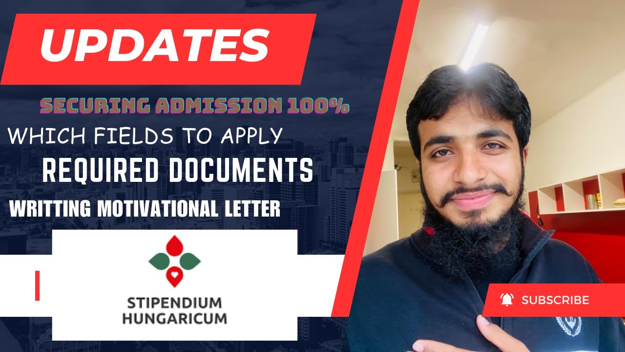 Confirm Your Admission Doing these Things| |Documents| |Motivational Letter|Stipendium Hungaricum