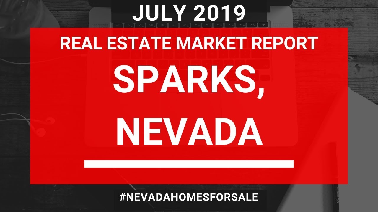Sparks, NV Real Estate Market Report July 2019 | Nevada Homes for Sale
