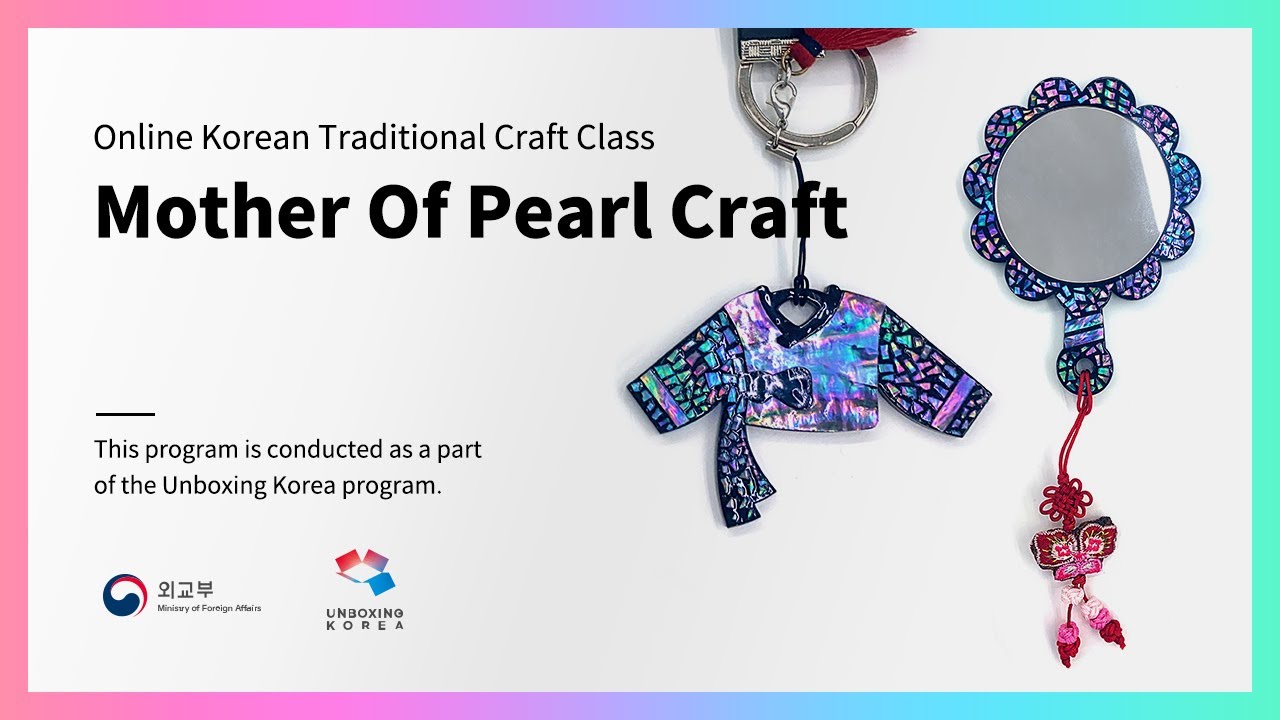 [Unboxing Korea] Online Korean Traditional Craft Class : Mother-Of-Pearl Craft Class