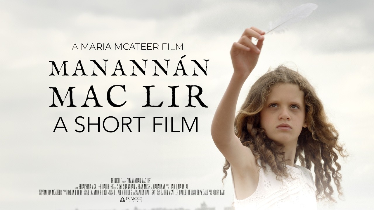 MANANN&Aacute;N MAC LIR (2026) - A Short Film