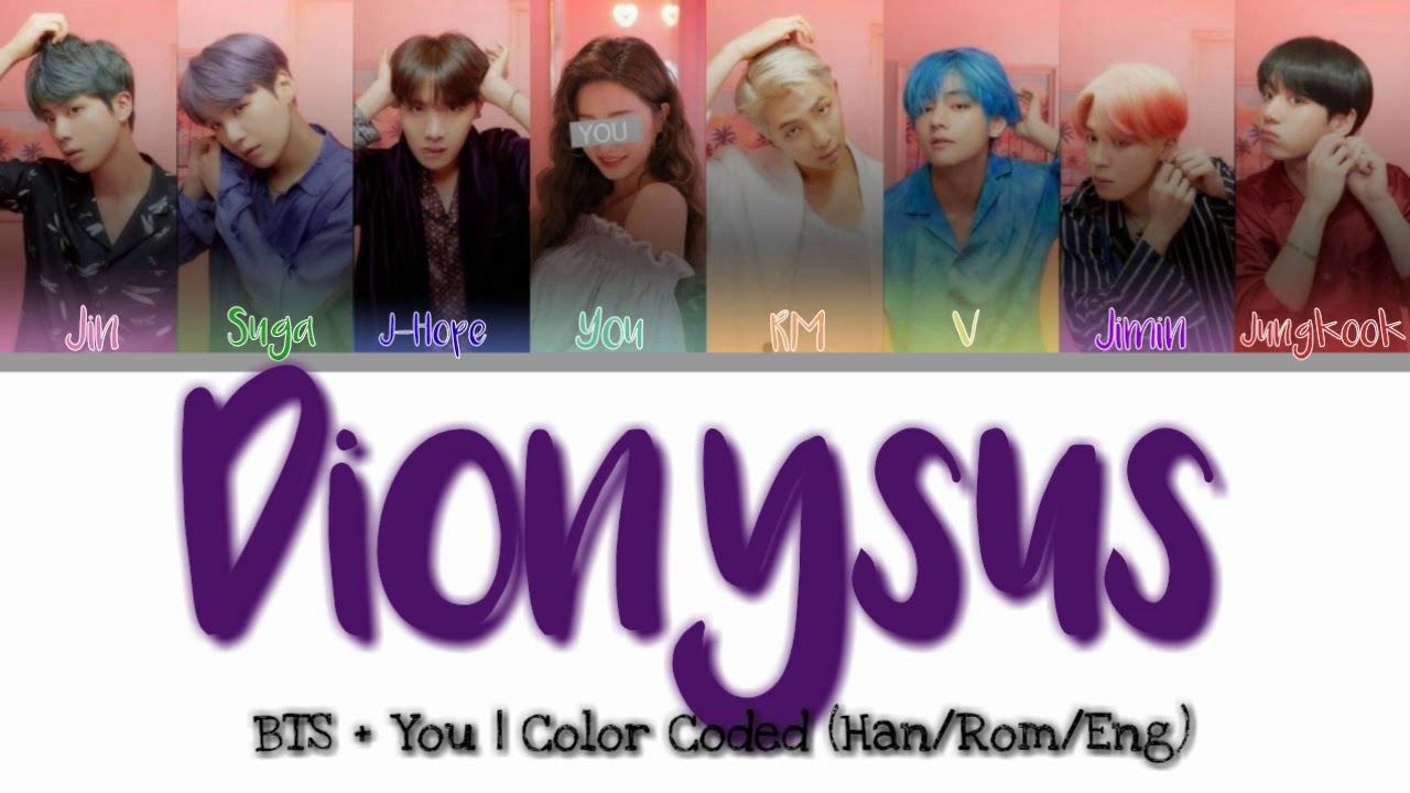 You As A Member || Dionysus - Original by BTS 》 [8 members ver.] ● Color Coded (Han/Rom/Eng)