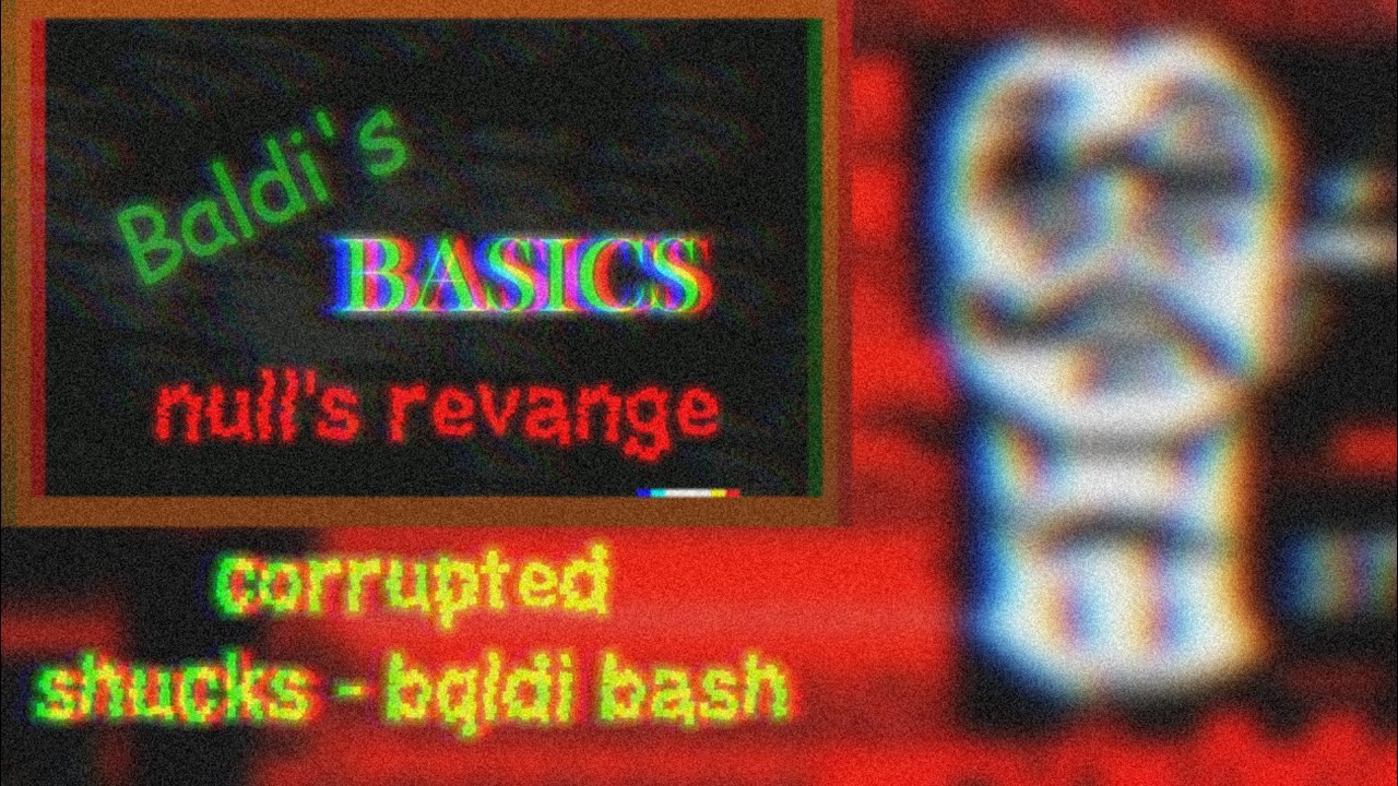 [FNF] Corrupted - Shucks Baldi Bash! [FT.@DannyX_456]