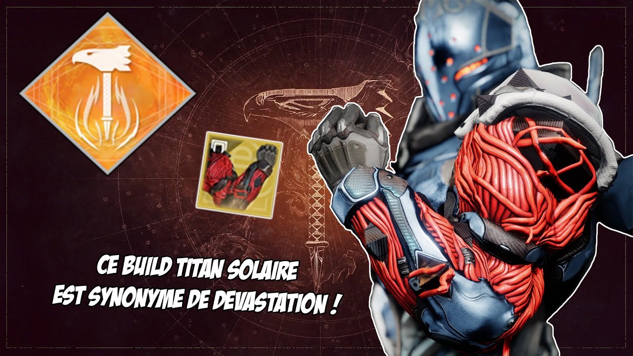 Destiny 2 - CE BUILD TITAN SOLAIRE EST SYNONYME DE DÉVASTATION ! DPS et SURVIE ÉNORME !