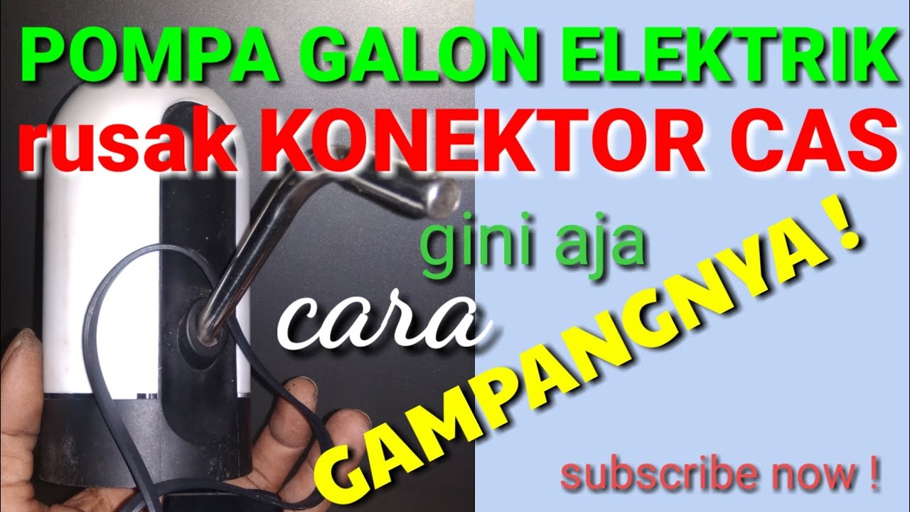 cara atasi pompa galon elektrik rusak konektor cas #pompagalonelektrik #konektorcasrusak #caraatasi