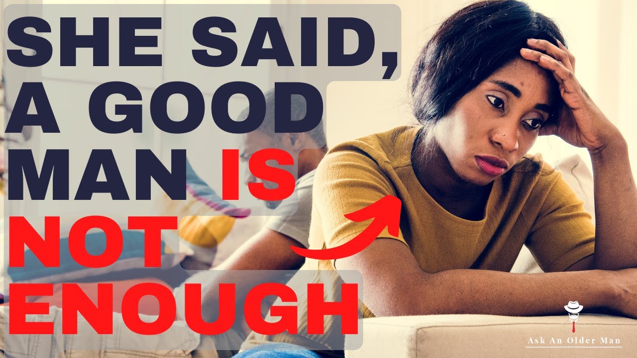 Modern Woman Who Thinks Good Men Are Not Enough, Gets Humbled With The Truth