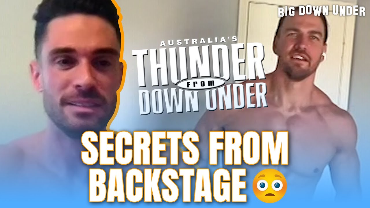 'Thunder From Down Under' Tell All: Wild Fans, Crazy Nights, Bizarre Experiences | Big Down Under