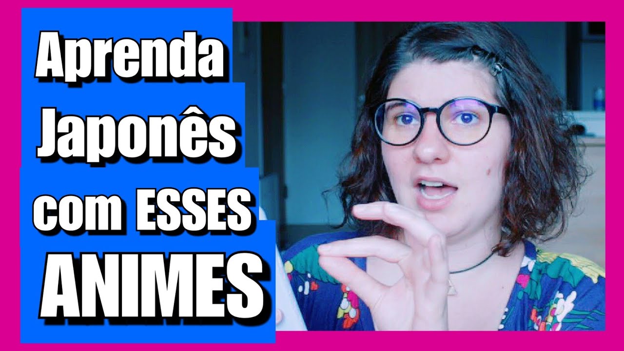 Animes pra aprender Japonês