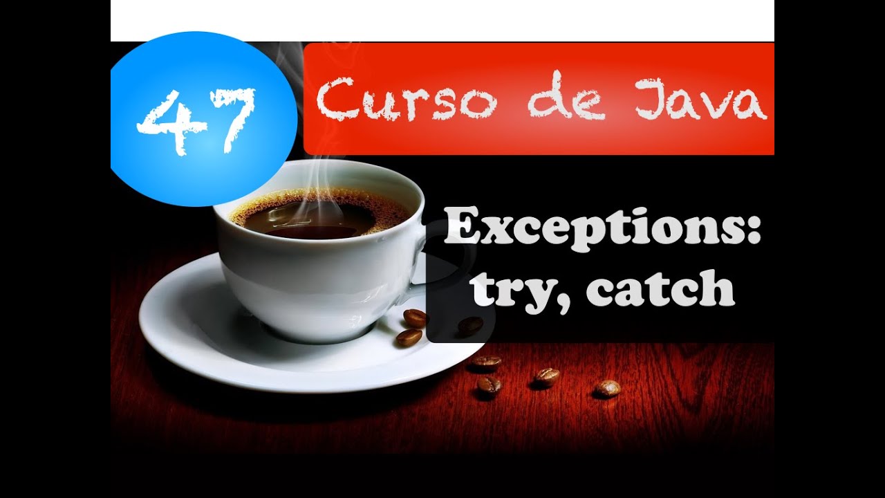 Curso de Java 47: Exceptions: try, catch