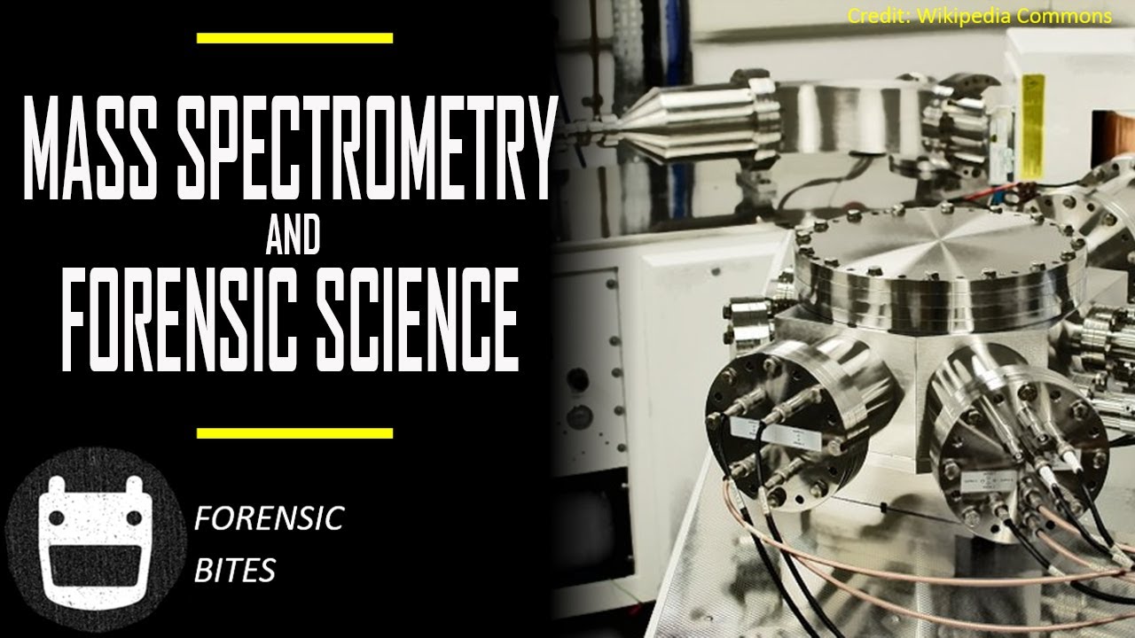Learn Forensics: Mass Spectrometry