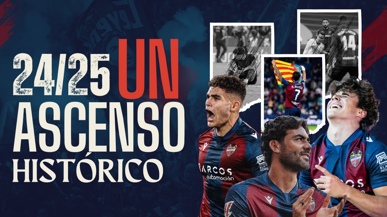 TODO VA A SALIR BIEN  - UN ASCENSO HISTÓRICO -  LEVANTE UD 2024-2025
