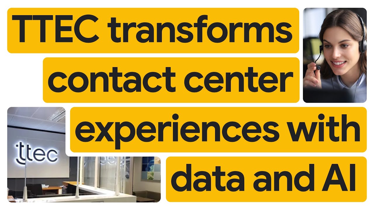 New Way Now: TTEC Digital powering next-gen contact center experiences with Google AI