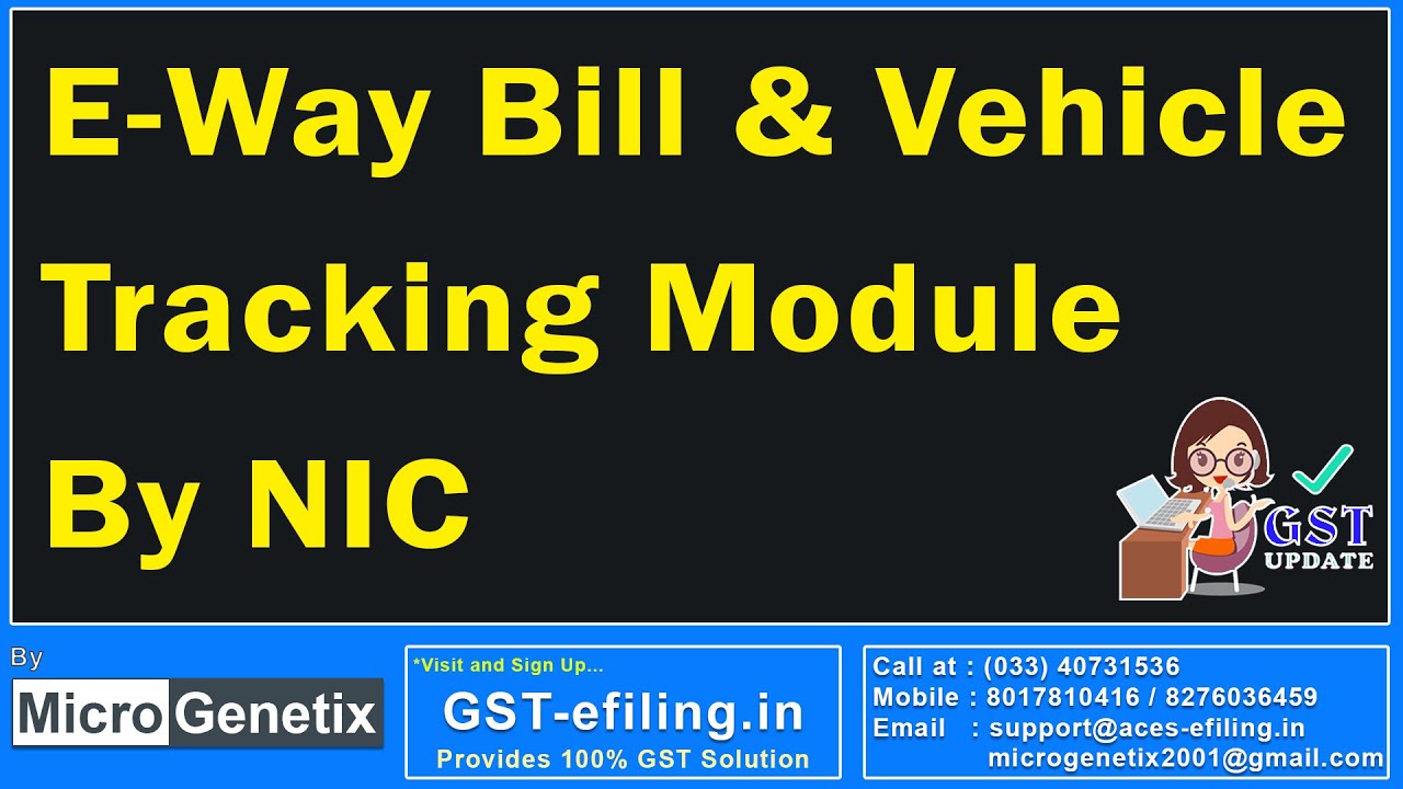 E-Way Bill & Vehicle Tracking Module By NIC