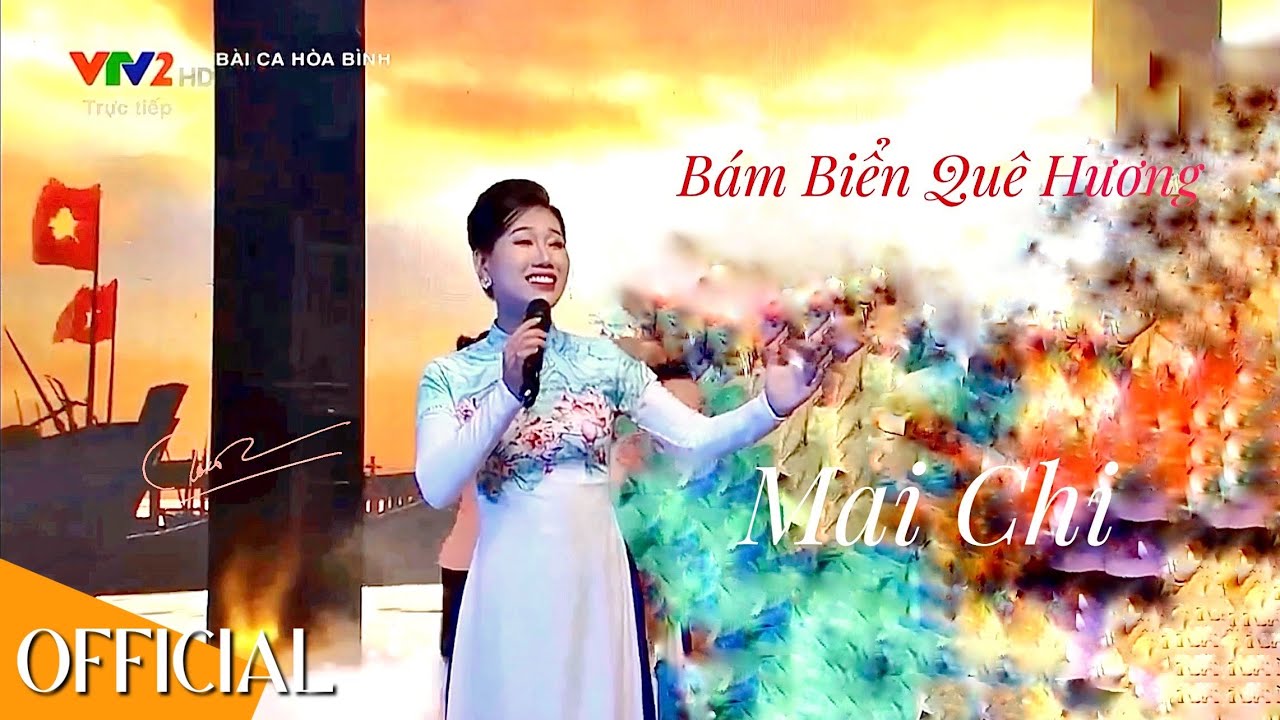 Mai Chi | Bám biển quê hương - #MaiChi | Bài ca hoà bình VTV2 | Ca khúc về biển đảo hay nhất