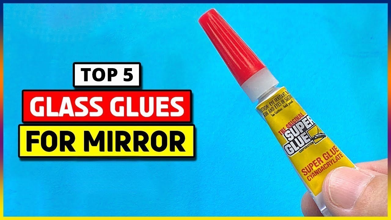 Best Glass Glues for Mirrors in 2026 – Top 5 Picks Reviewed!