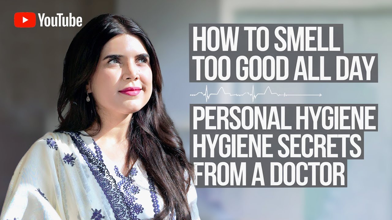 HOW TO SMELL TOO GOOD ALL DAY | PERSONAL HYGIENE SECRETS FROM A DOCTOR