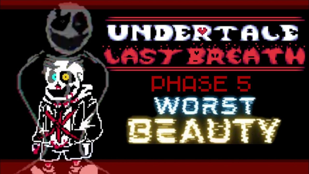 Undertale - LAST BREATH Phase 5 (UnOfficial) REMAKE