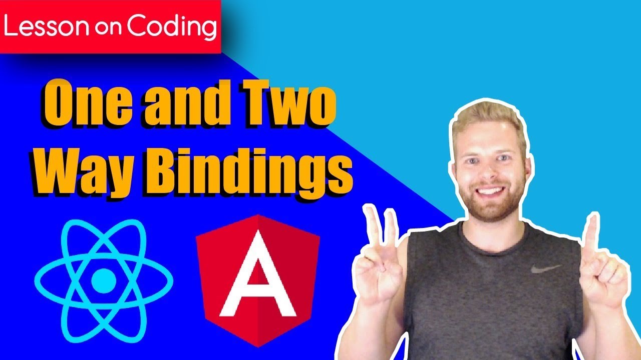 One and Two Way Bindings in React and Angular!