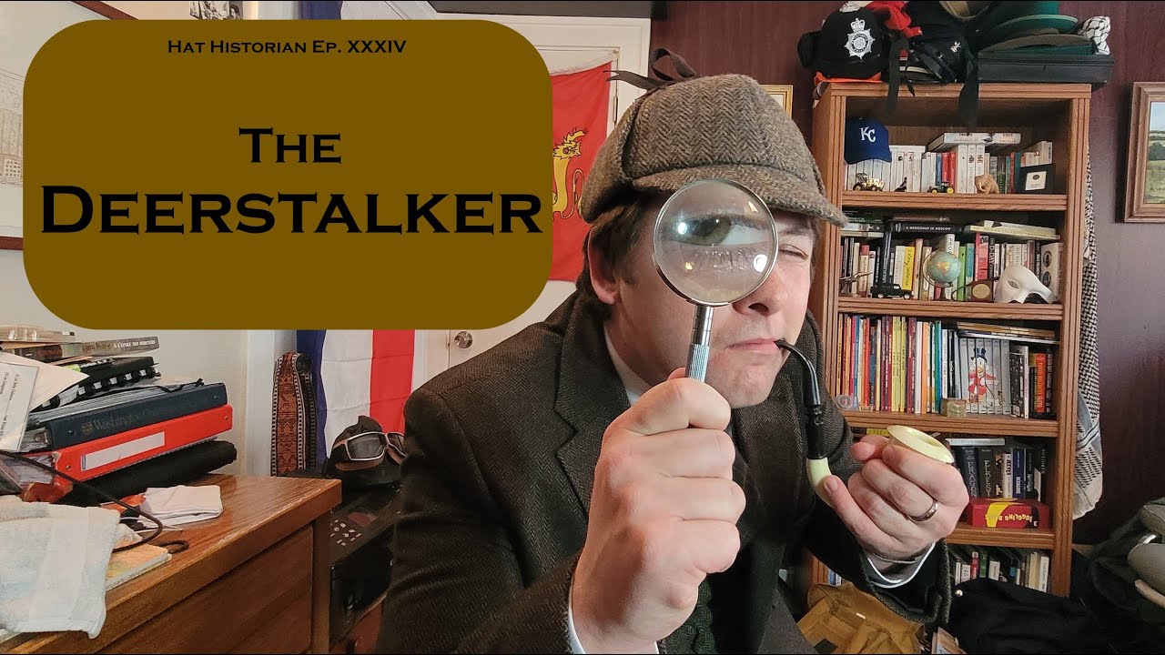 The Game is Afoot: a History of the Deerstalker