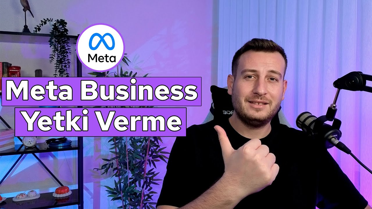 3 Dakika'da Meta Business Yetki Verme - Facebook Business Manager Yönetici Atama