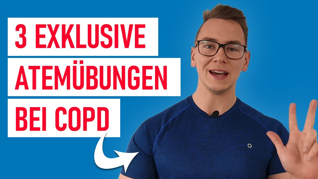 3 exklusive Atemübungen bei COPD für Anfänger & Fortgeschrittene (zum direkten Nachmachen)