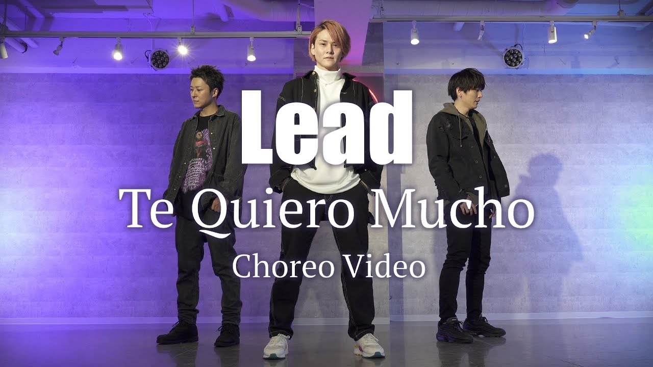 「Te Quiero Mucho」-Choreo Video- / Lead