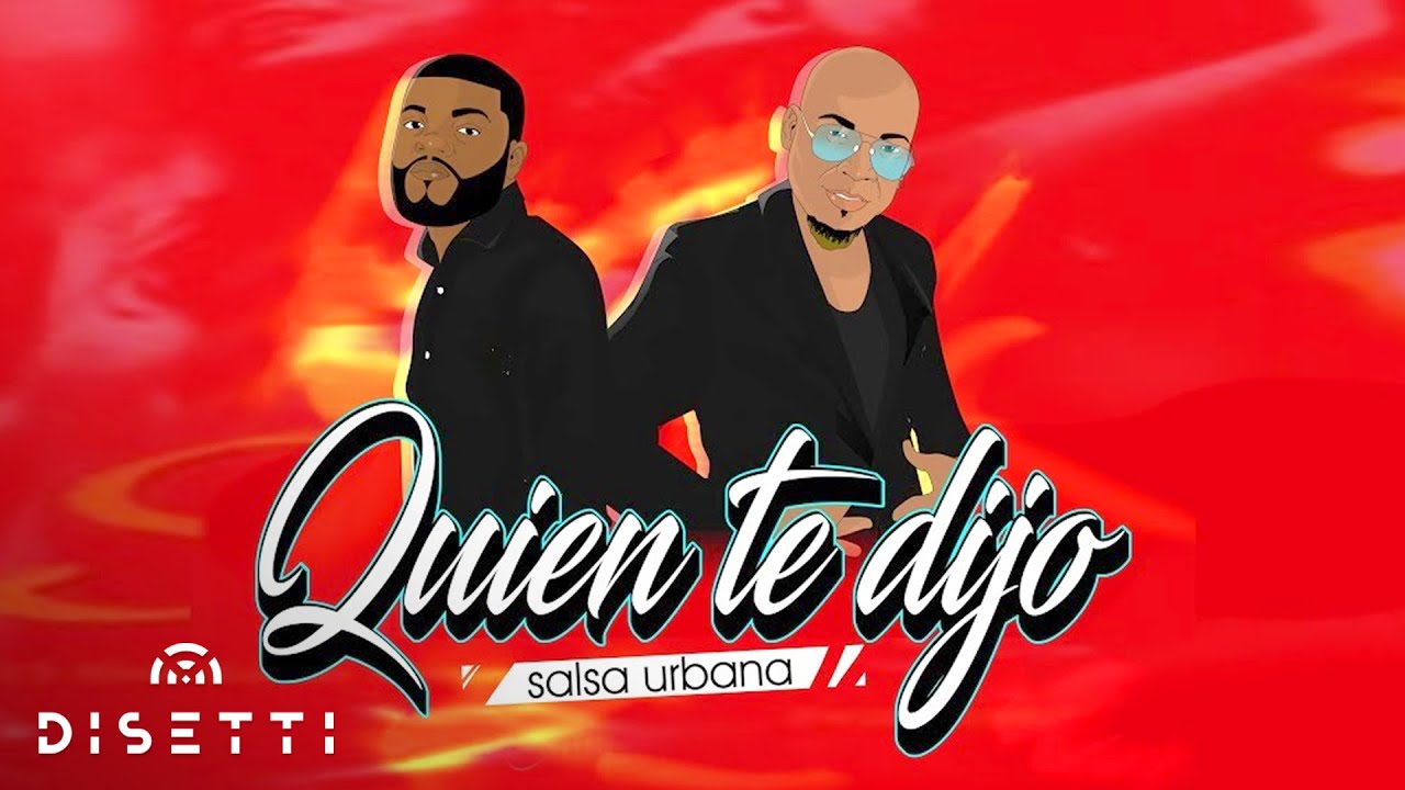 Jhonsy y Blessed Man - Quien Te Dijo | Salsa Urbana Rom&aacute;ntica