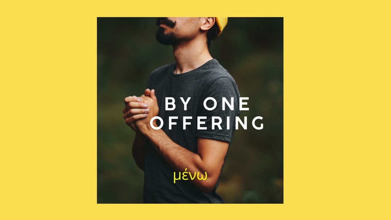 By One Offering - Hebrews 10:14