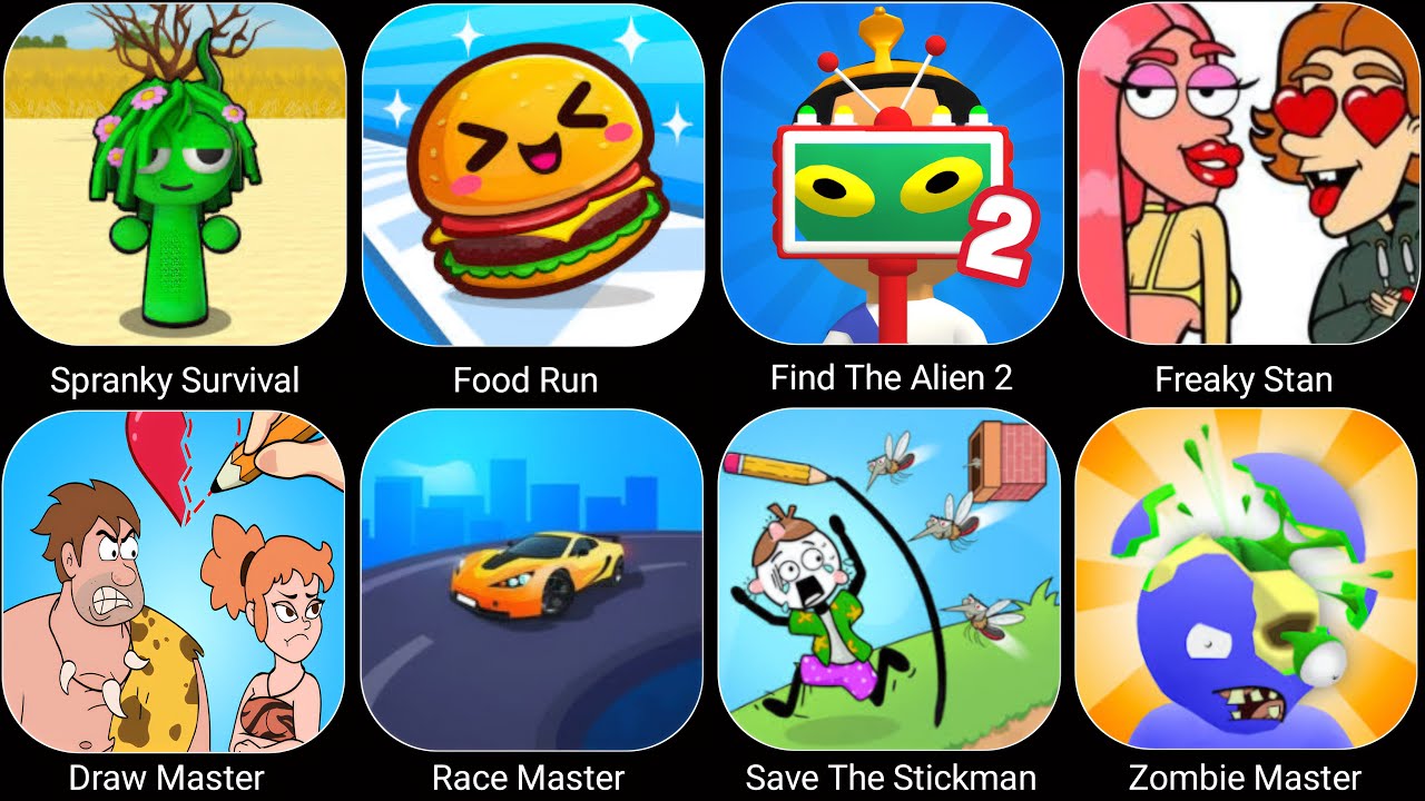 Spranky Survival,Food Run,Find The Alien,Freaky Stan,Draw Master,Race Master,Zombie Master
