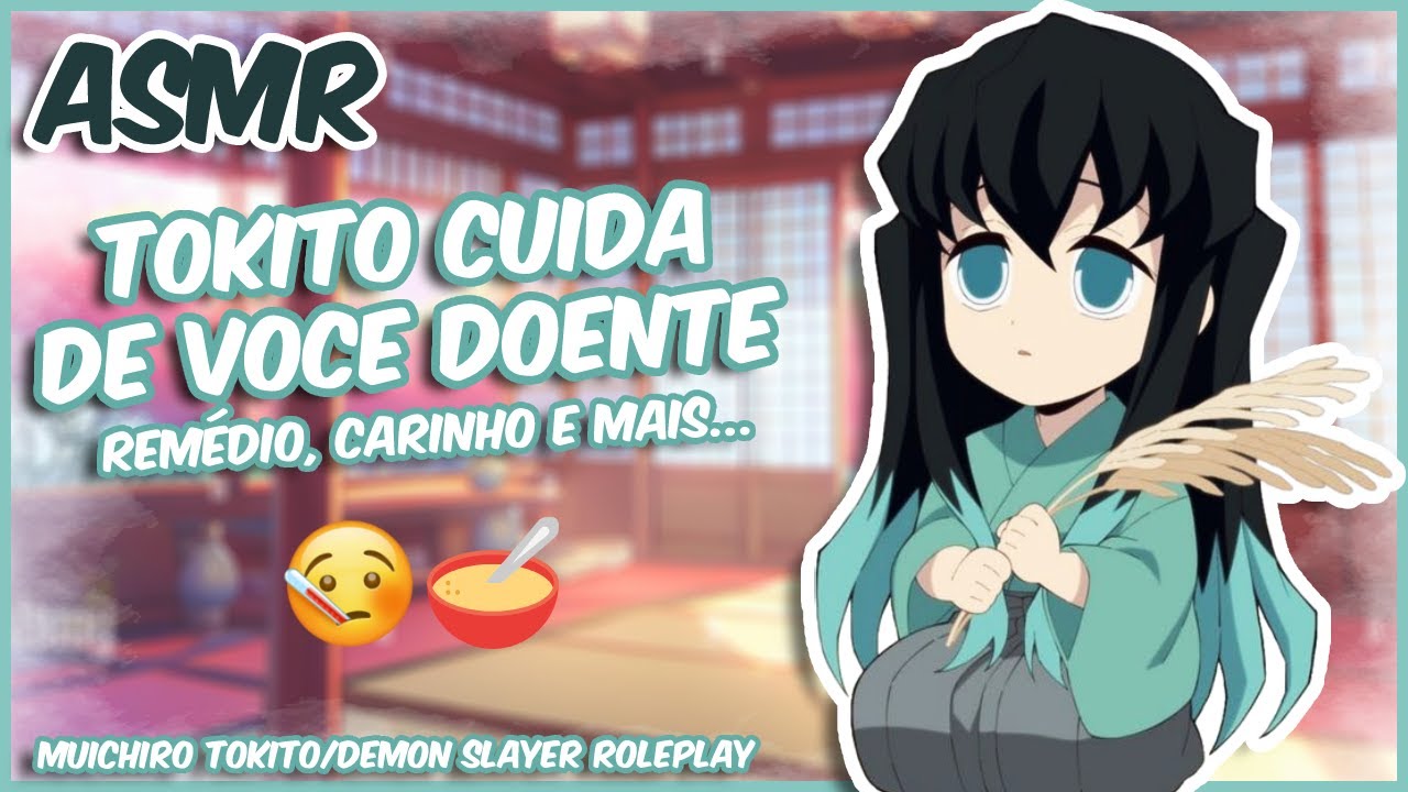 (ASMR) TOKITO CUIDANDO DE VOCÊ DOENTE | MUICHIRO TOKITO • ROLEPLAY [PT-BR]