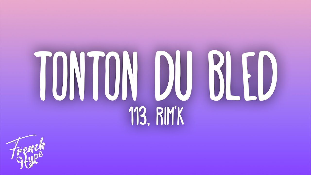 113, Rim'K - Tonton du bled