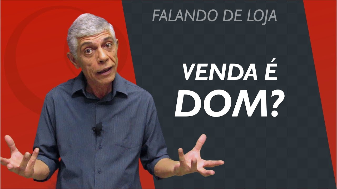 Venda é um dom? || Falando de Loja