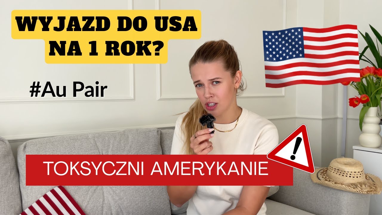 Cała prawda o programie Au Pair w USA - ZANIM WYJEDZIESZ - OBEJRZYJ !