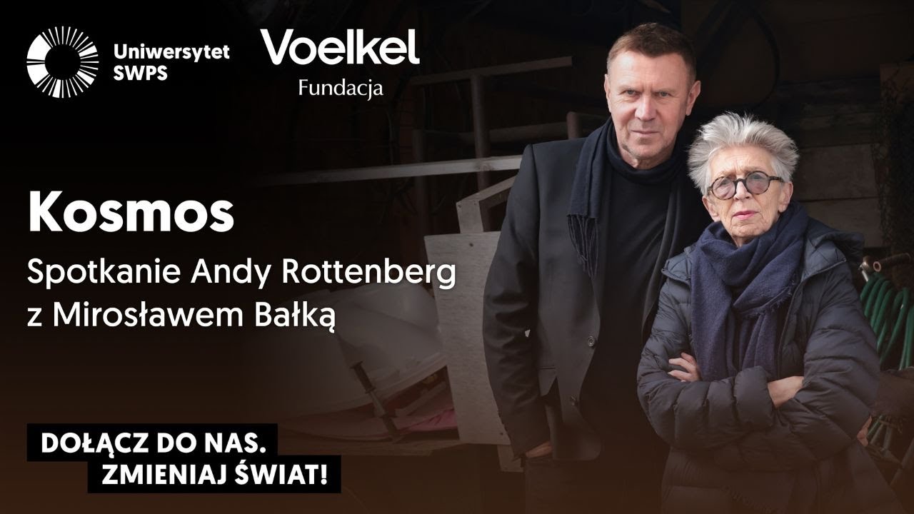 Kosmos. Spotkanie Andy Rottenberg z Mirosławem Bałką.