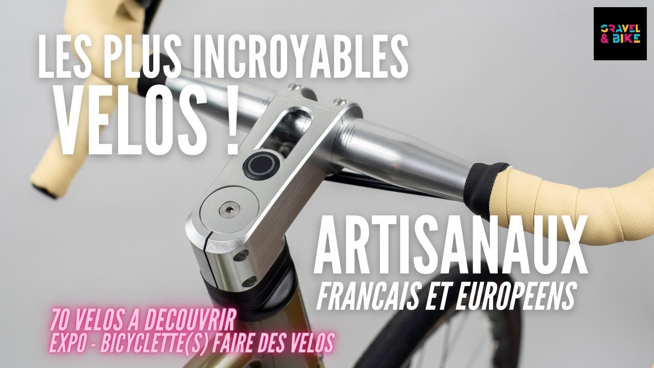 Les Plus Incroyables Vélos Français et Européens !!! L'expo BICYCLETTE(S) FAIRE DES VELOS.