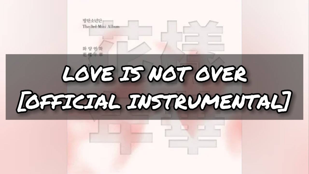 [OFFICIAL INSTRUMENTAL SNIPPET] LOVE IS NOT OVER (99% REAL) | BTS (방탄소년단)