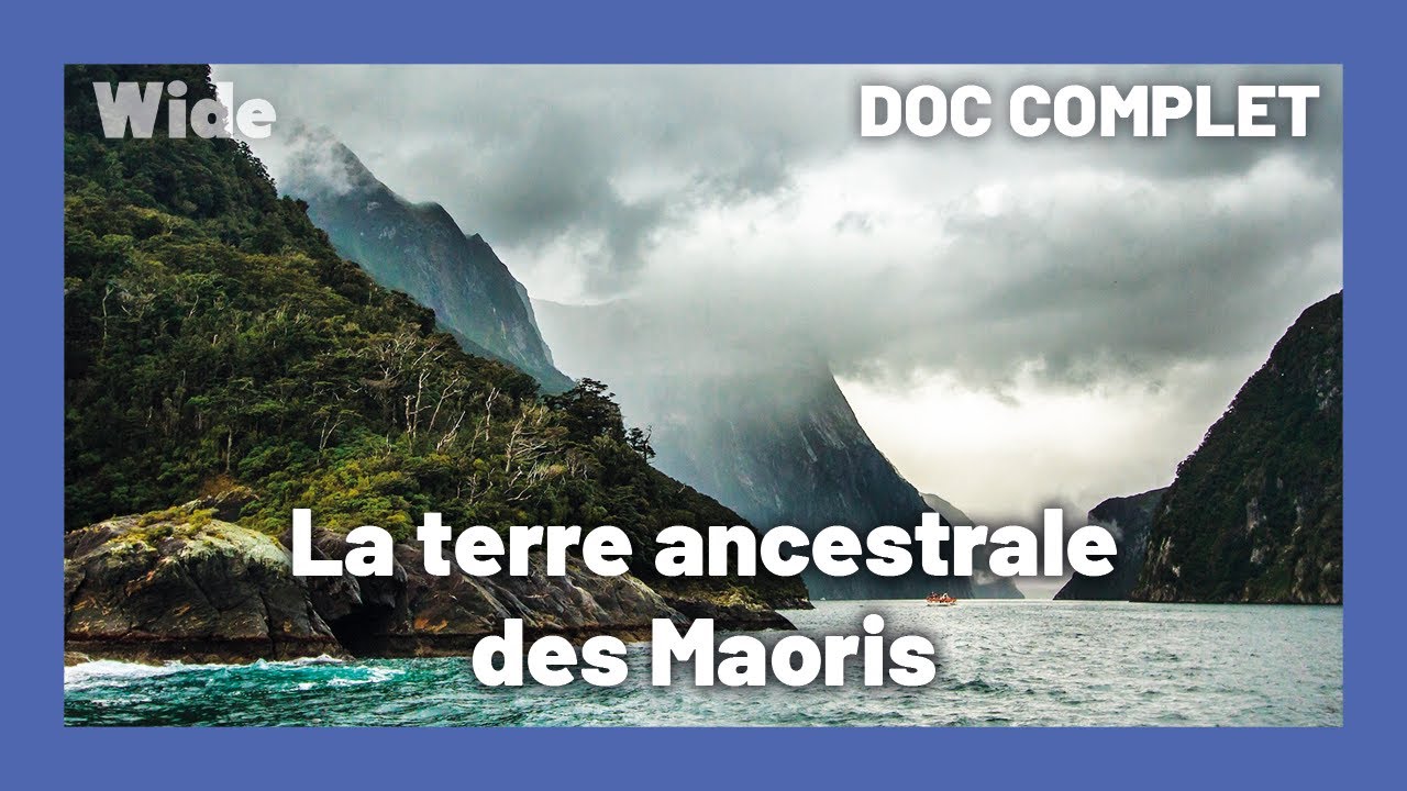 Aotearoa : la terre des longs nuages blancs | WIDE | DOC COMPLET