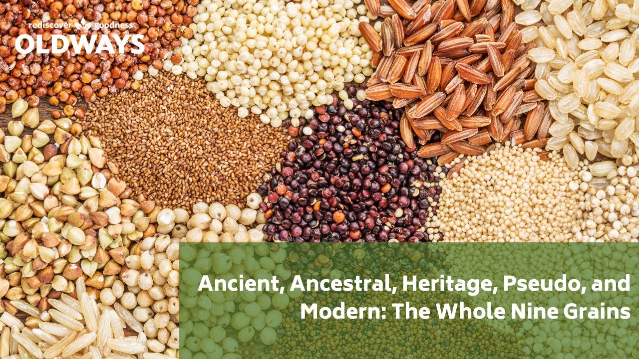 Ancient, Ancestral, Heritage, Pseudo, and Modern: The Whole Nine Grains