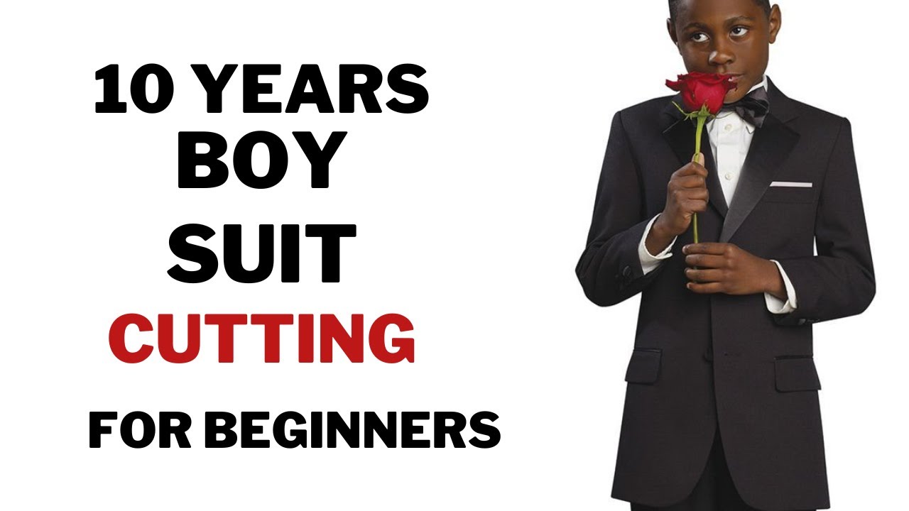 Unlock the Secrets of Cutting a 10-Year-Old Boy's Suit for Beginners