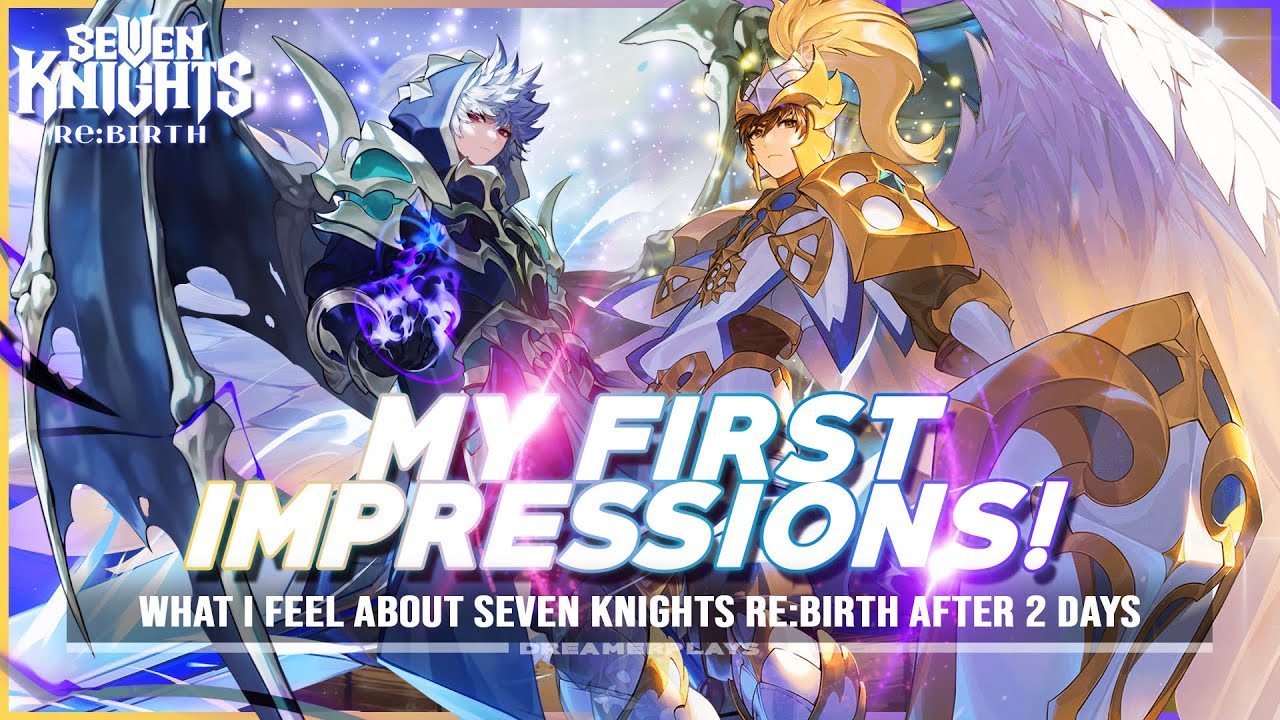 МОИ ПЕРВЫЕ ВПЕЧАТЛЕНИЯ ОТ SEVEN KNIGHTS RE:BIRTH! ~ЗА и ПРОТИВ~