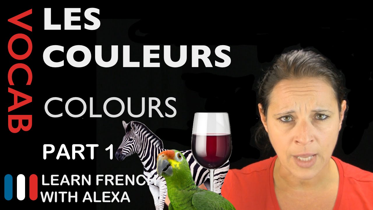 Colours in French Part 1 (basic French vocabulary from Learn French With Alexa)