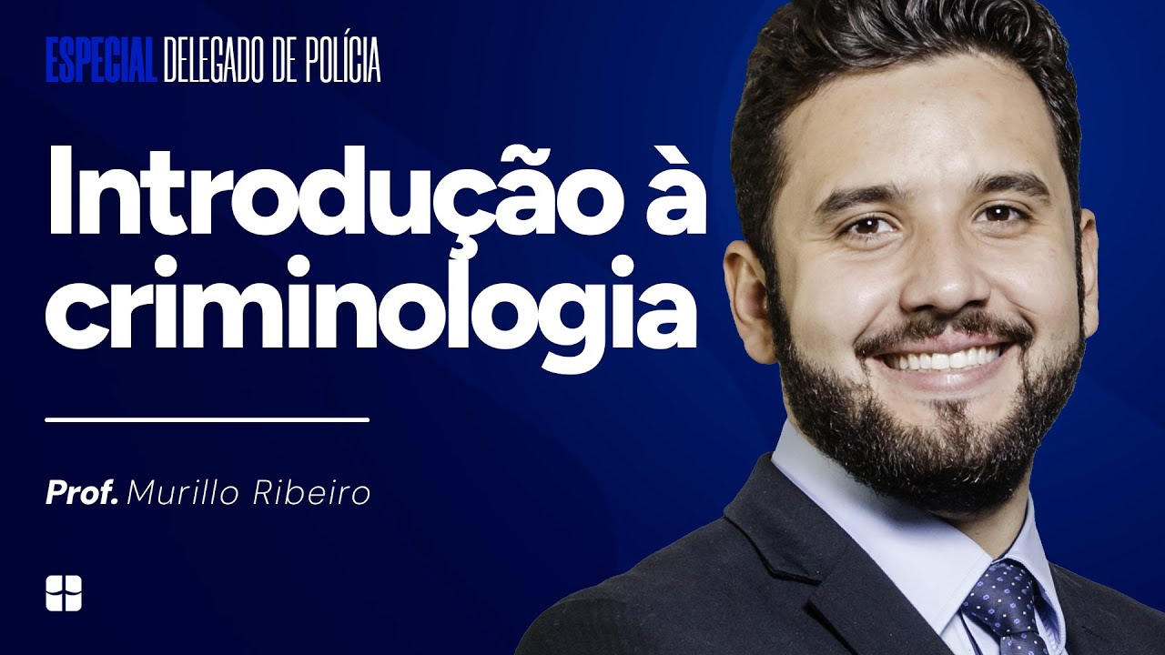 Introdução à Criminologia | Prof. Murillo Ribeiro