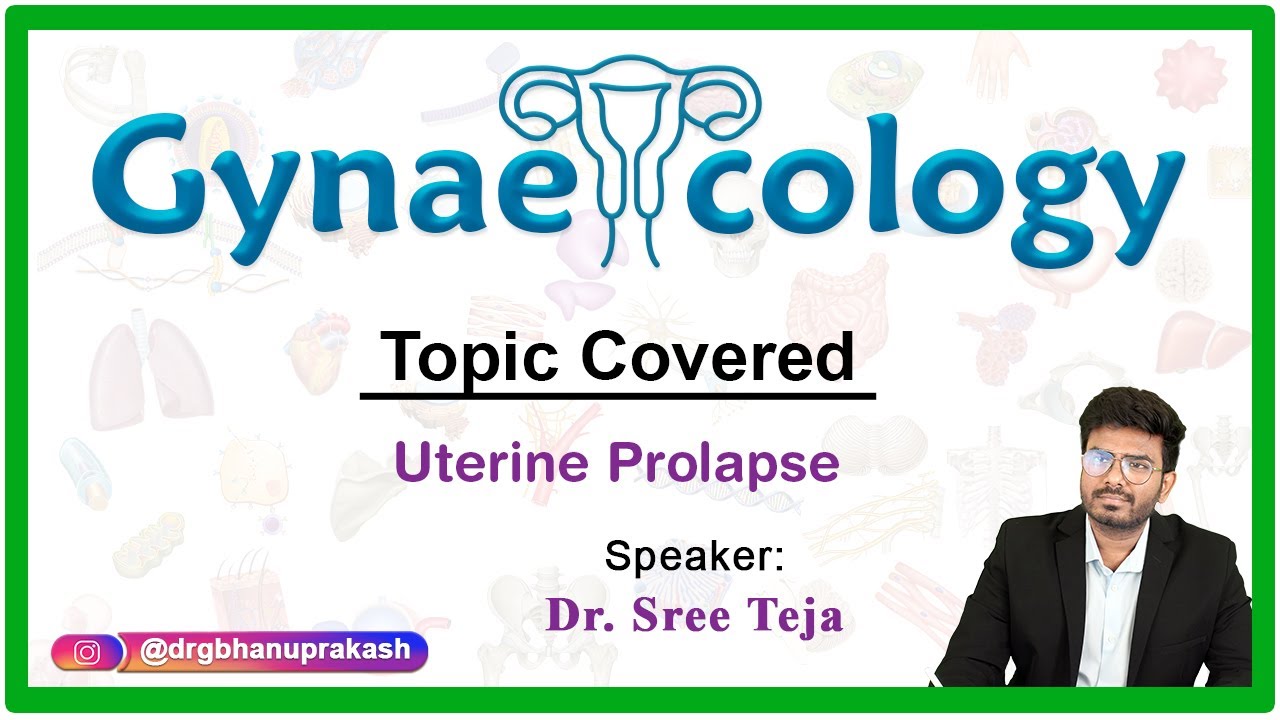 Uterine prolapse - Gyneacology - A live streaming discussion