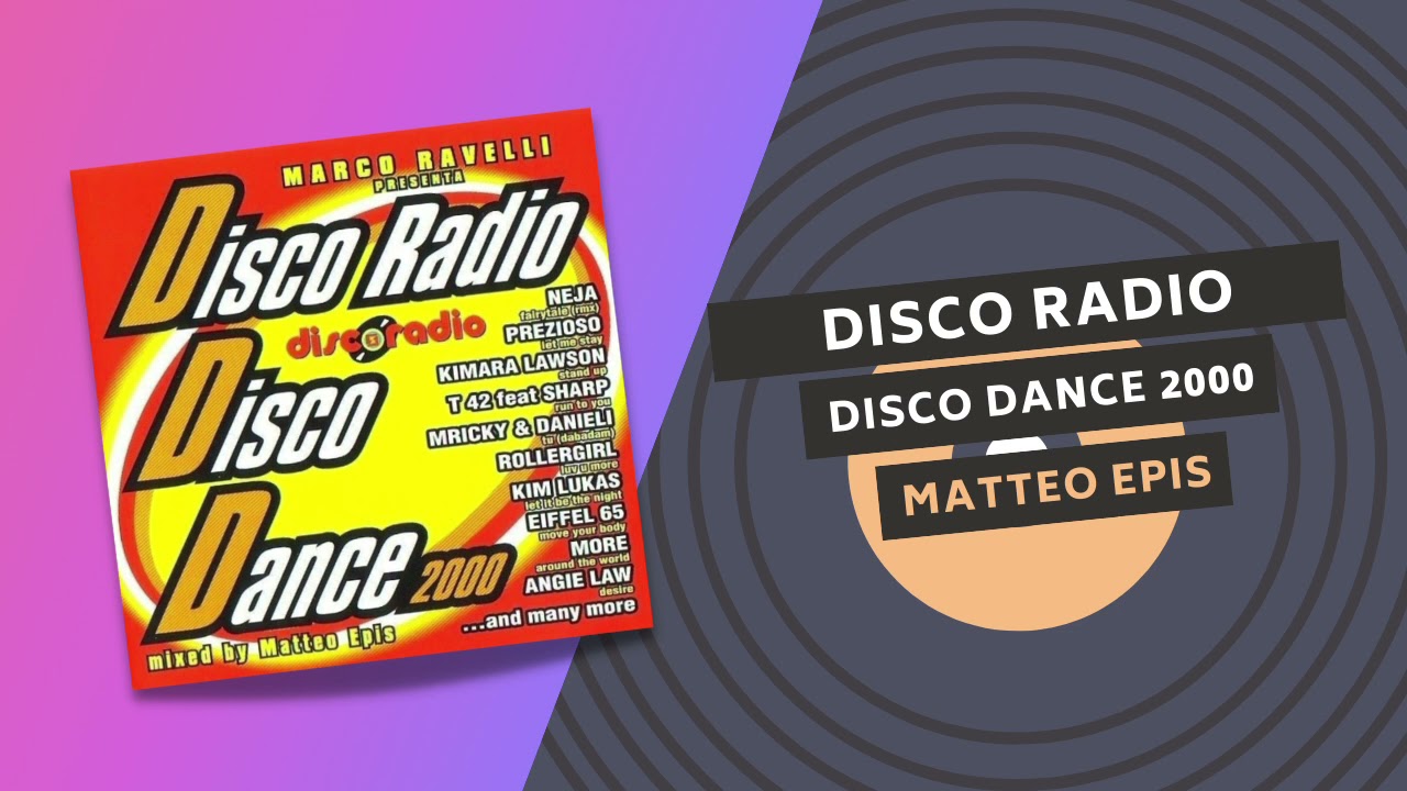 D.D.D. DISCO RADIO DISCO DANCE 2000 📻 | MATTEO EPIS | ITALY 🍕
